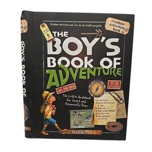 The Boy's Book of Adventure: The Little Guidebook for Smart & Resourceful Hardco